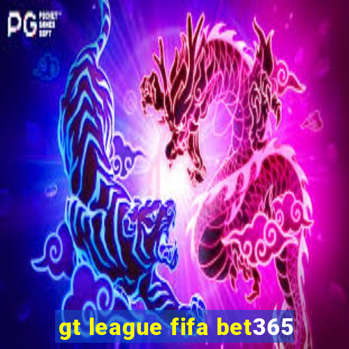 gt league fifa bet365